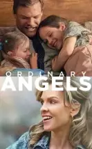 Ordinary Angels Ordinary Angels