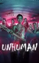 Unhuman 2022 Türkçe Altyazı 1080P Unhuman 2022 Türkçe Altyazı 1080P