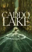 The Vanishings at Caddo Lake – Caddo Lake Türkçe Altyazı izle