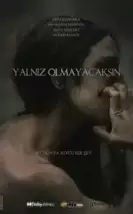 Yalnız Olmayacaksın 1080P Türkçe Altyazı izle Yalnız Olmayacaksın 1080P Türkçe Altyazı izle