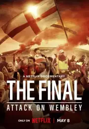 Final: Wembley’e Saldırı