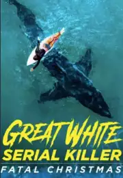 Great White Serial Killer Fatal Christmas