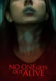 Kimse Sağ Çıkmayacak No One Gets Out Alive