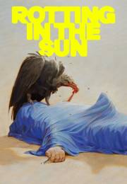 Rotting in the Sun (2023) Türkçe Altyazılı izle