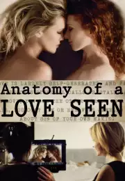 Anatomy of Love Seen