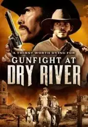 Dry River’da Çatışma