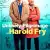 Harold Fry’ın Beklenmedik Yolculuğu